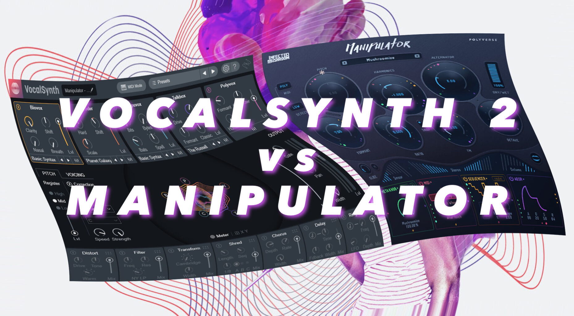 VocalSynth 2 vs Manip…